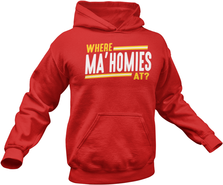 *where Ma'homies At Hoodie - Sweatshirt Clipart (747x620), Png Download