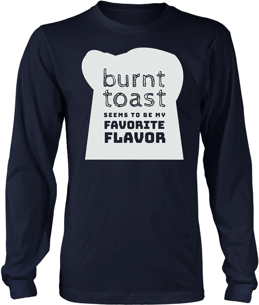 Burnt Toast Is A Favorite Flavor Great T-shirt Teefig - Football Aunt Shirt Ideas Clipart (1024x1024), Png Download