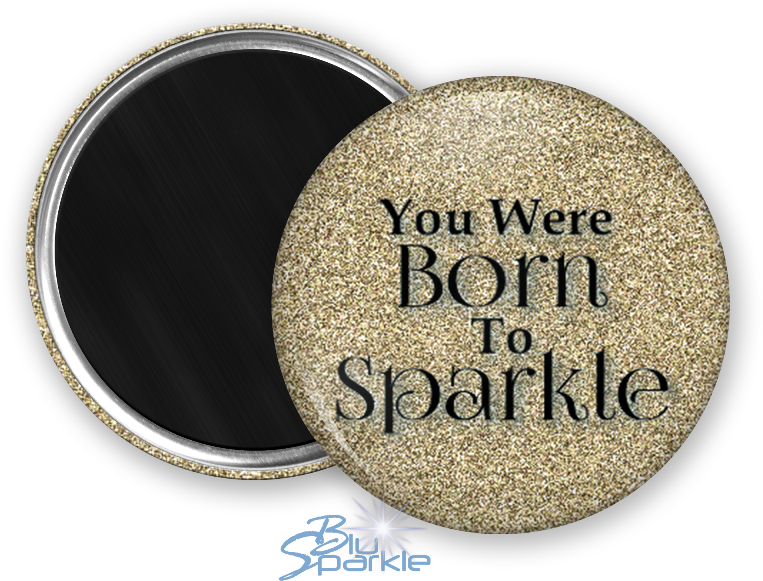 "you Were Born To Sparkle" Magnets - Circle Clipart (800x640), Png Download