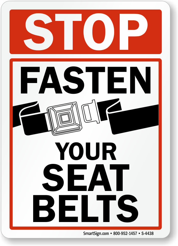 Stop Fasten Your Seat Belts Sign - Stop Fasten Your Seatbelts Clipart (580x800), Png Download