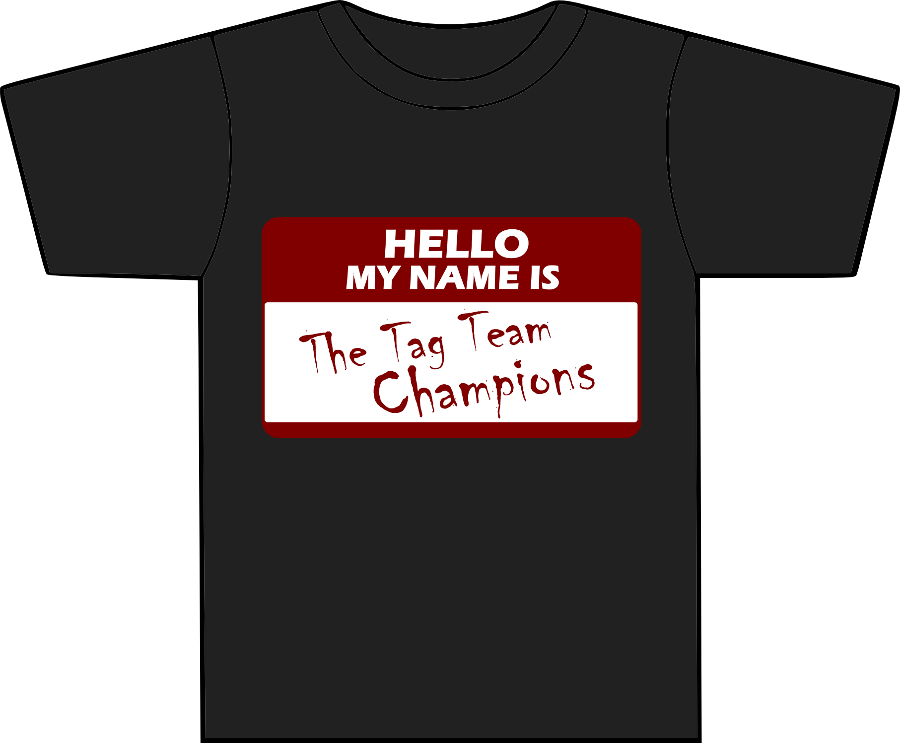 My Name Is The Tag Team Champions - Active Shirt Clipart (1813x1497), Png Download