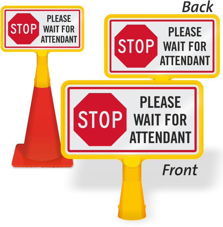 Stop Please Wait For Attendant Coneboss Sign - Signs Please Wait For The Attendant Clipart (800x800), Png Download