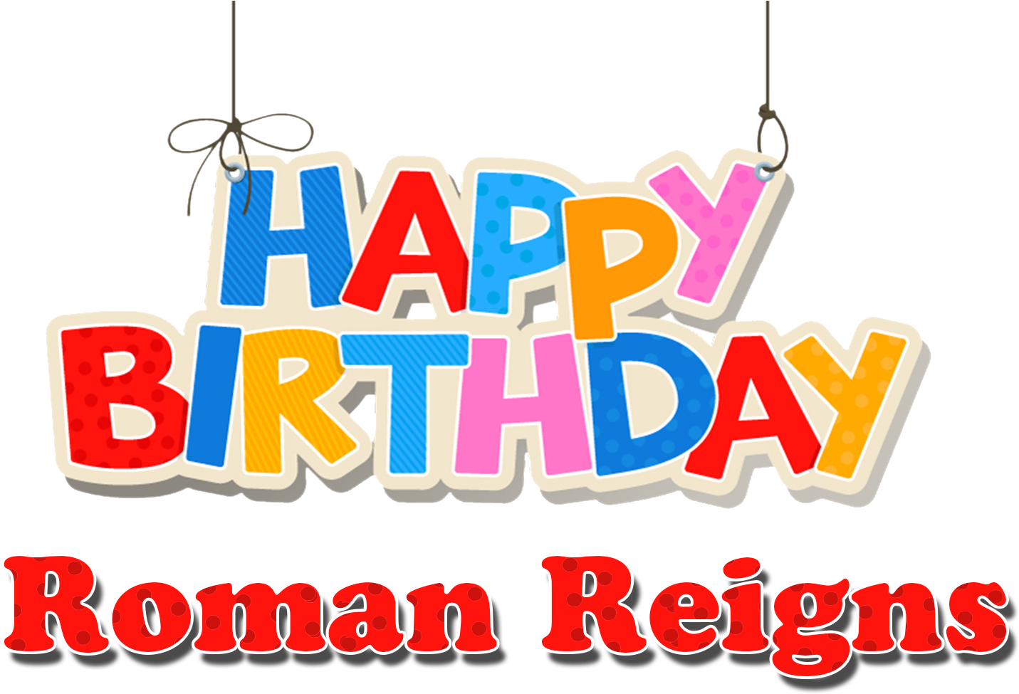 Roman Reigns Happy Birthday Name Png Clipart (1431x975), Png Download