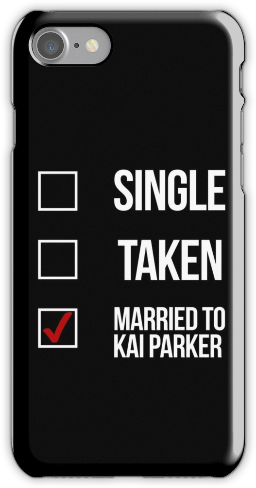Single, Taken, Married To Kai Parker White Iphone 7 - Awesomenesstv Clipart (750x1000), Png Download