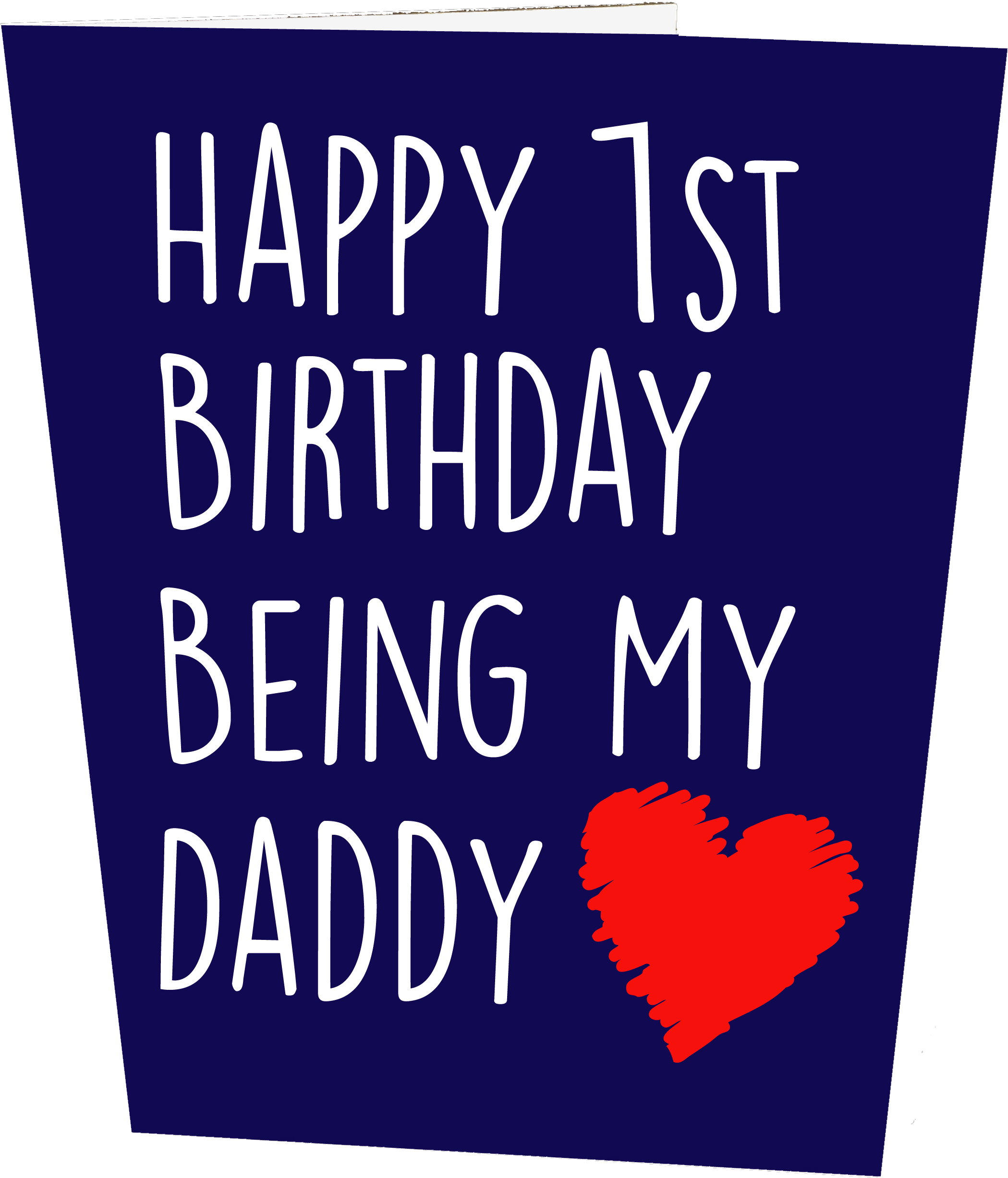 Happy 1st Birthday Being My Daddy Birthday Card - Poster Clipart (2099x2454), Png Download