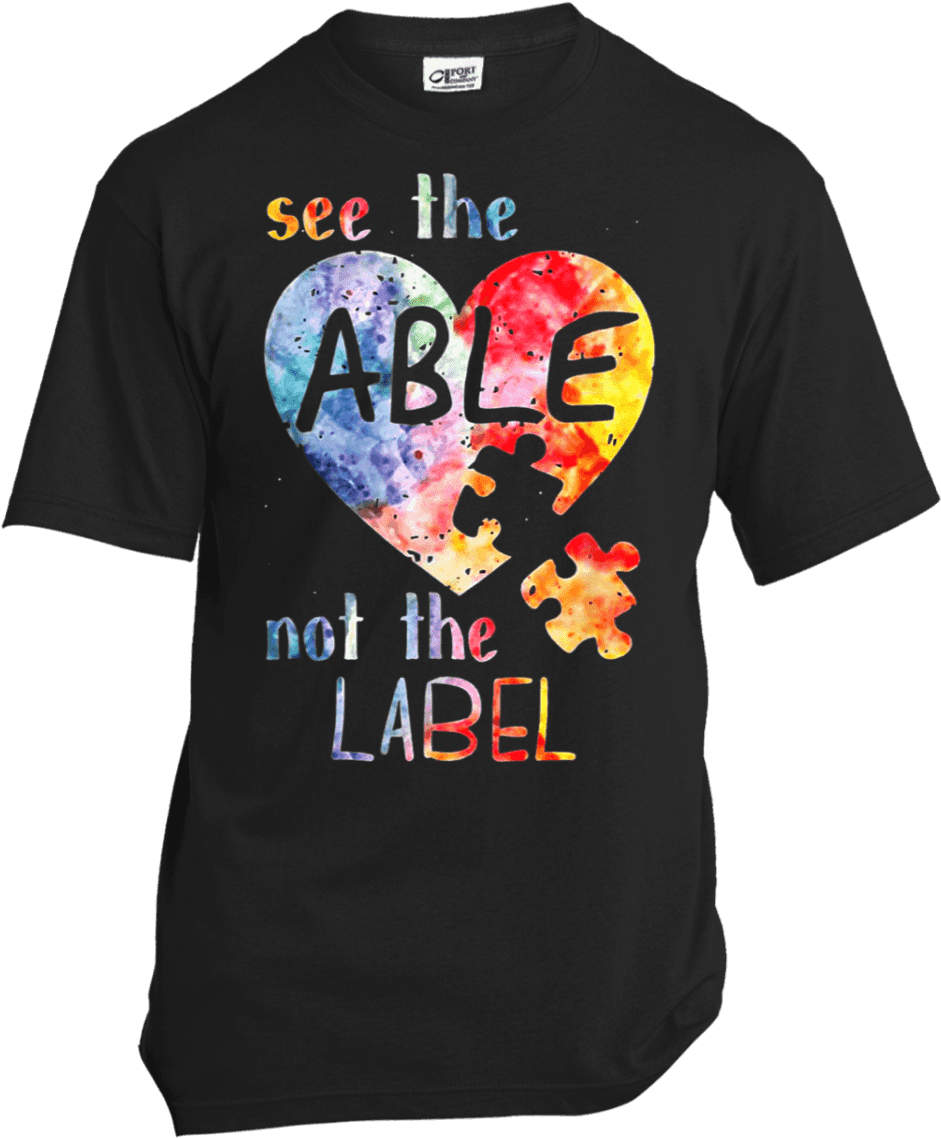 See The Able Not The Label Shirt Cute Autism Awareness - Active Shirt Clipart (1155x1155), Png Download