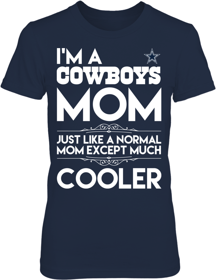 Dallas Cowboys A Normal Mom But Cooler - Active Shirt Clipart (1000x1000), Png Download