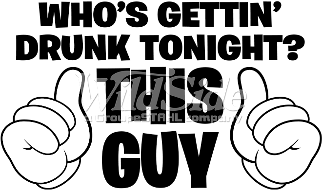 Who's Gettin' Drunk Tonight This Guy - Illustration Clipart (675x675), Png Download