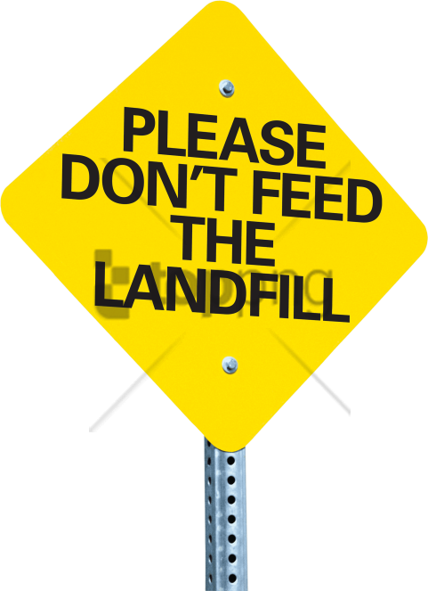 Free Png Do Not Feed The Seagulls Sign Png Image With - Don T Feed The Landfill Clipart (481x663), Png Download