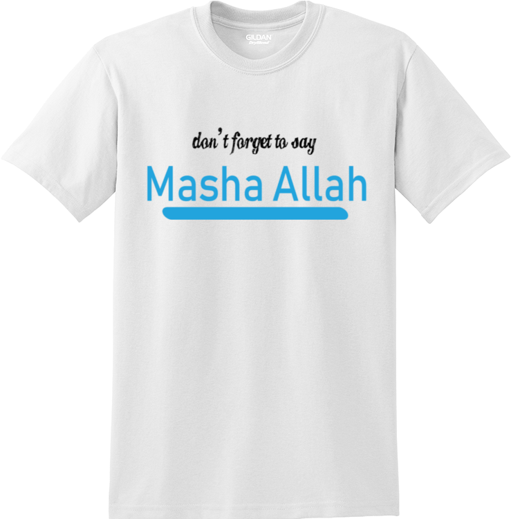 Don't Forget Masha Allah - T-shirt Clipart (750x750), Png Download
