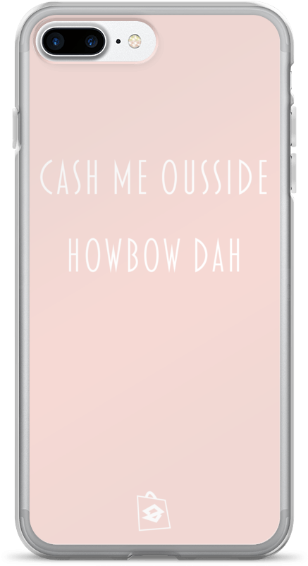 Iphone 7/7 Plus Case Cash Me Ousside Howbow Dah On - Iphone Clipart (1000x1000), Png Download