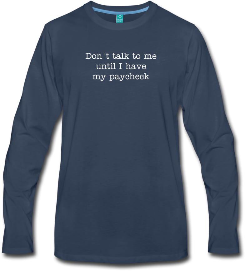 Men's Premium Long Sleeve Paycheck T-shirt - Long-sleeved T-shirt Clipart (1000x1000), Png Download
