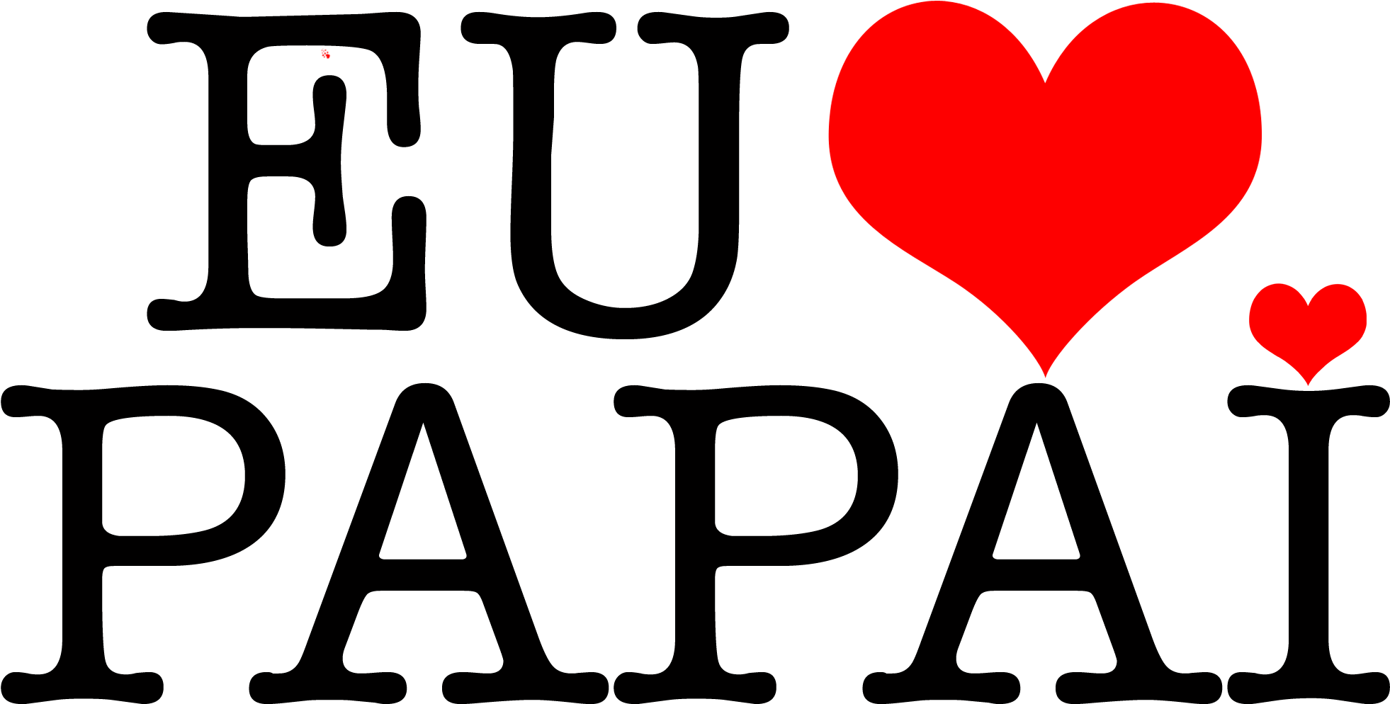 Pai Te Amo Png - Eu Te Amo Papai Png Clipart (2016x1170), Png Download