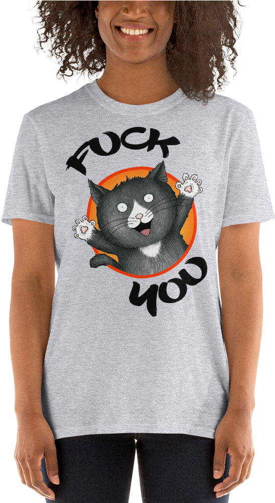 Happy Cat Fuck You Unisex T-shirt - T-shirt Clipart (1000x1000), Png Download