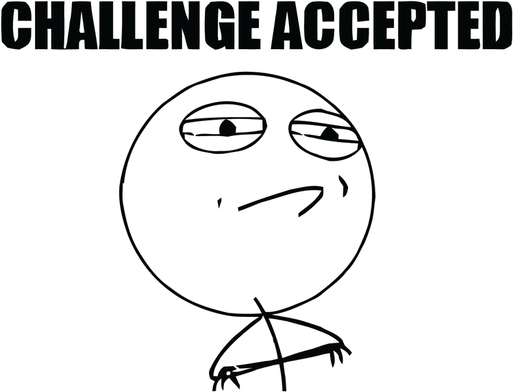 Challenge Accepted - Challenge Accepted Png Clipart (766x600), Png Download