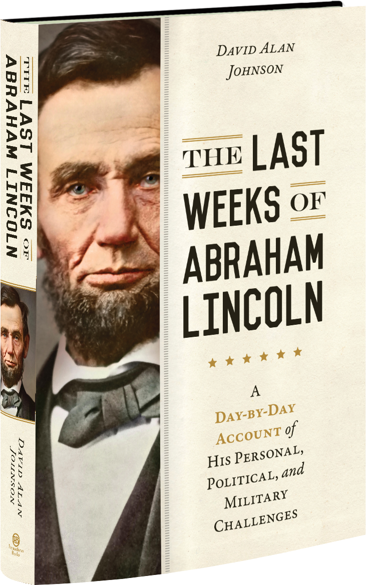 This Day By Day Account Of Abraham Lincoln's Last Six - Abraham Lincoln Clipart (777x1245), Png Download