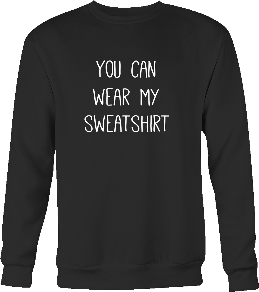 You Can Wear My Sweatshirt Sweatshirt Jacob Sartorius, - Bad Wolves T Shirt Clipart (1000x1000), Png Download