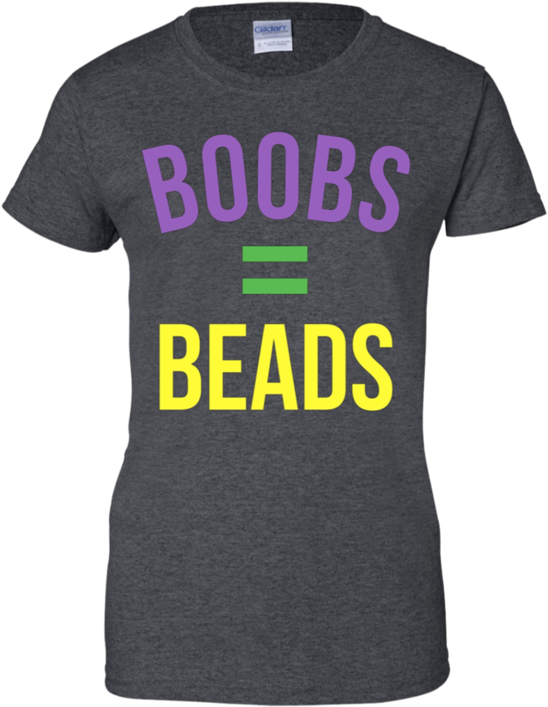 Mardi Gras Boobs Equals Beads Apparel Clipart (788x1017), Png Download