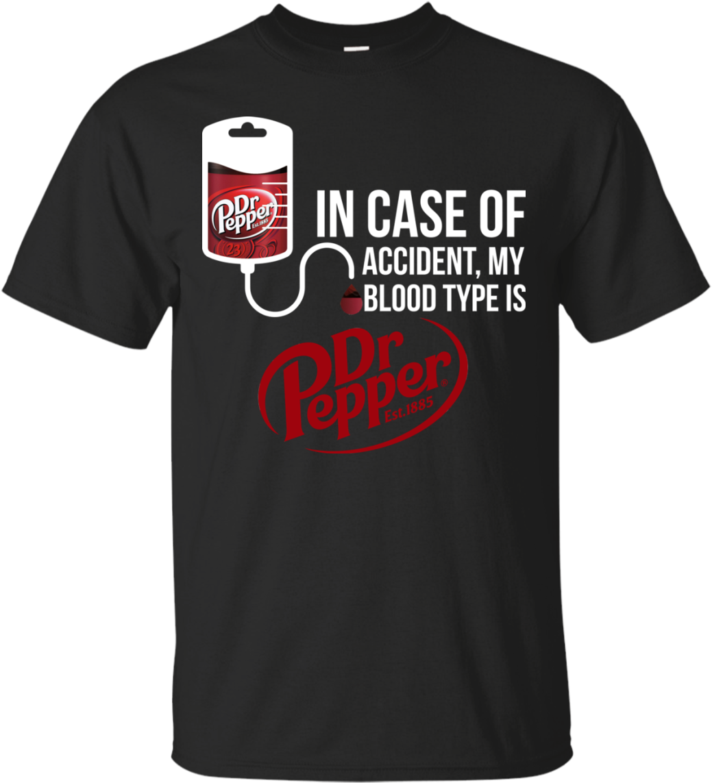 In Case Of Accident My Blood Type Is Dr Pepper T Shirt, - Thuns Out Guns Out Shirt Clipart (1155x1155), Png Download