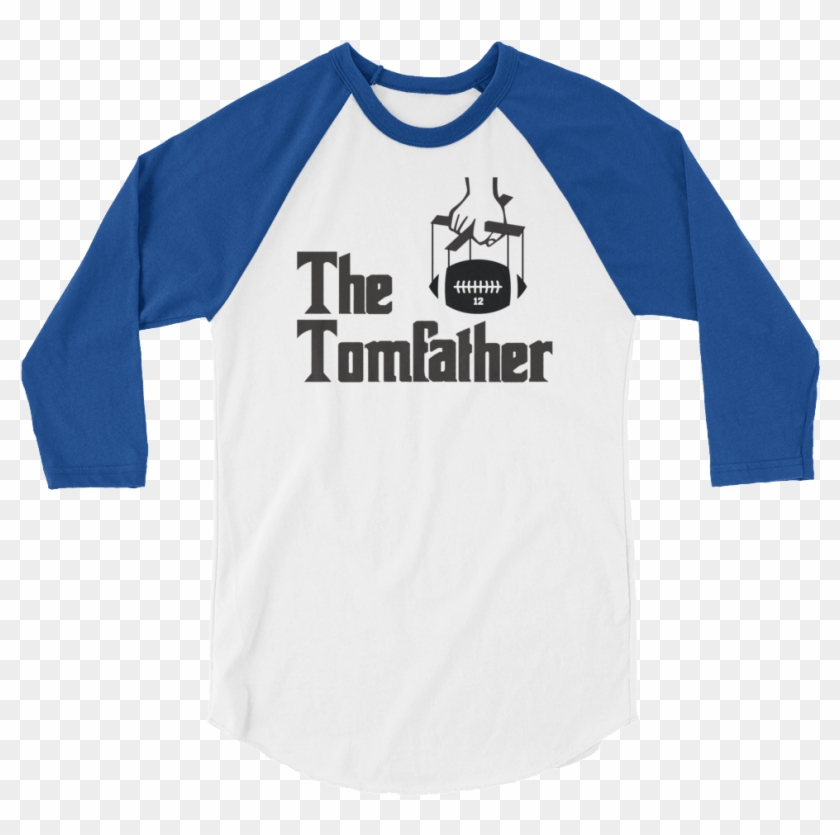 The Tomfather 3/4 Sleeve Raglan Shirt For Tom Brady - Toxic Masculinity Ruins The Party Again Clipart #12717