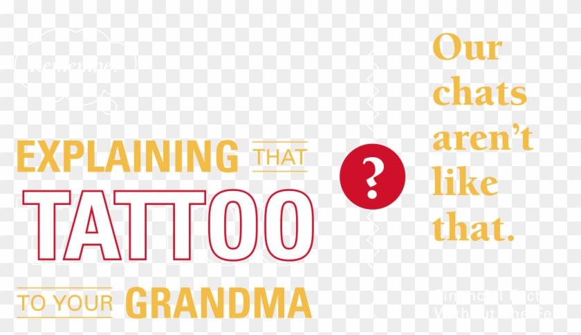 Remember Explaining That Tattoo To Your Grandma Our - Ccl Accident Support Clipart #109771
