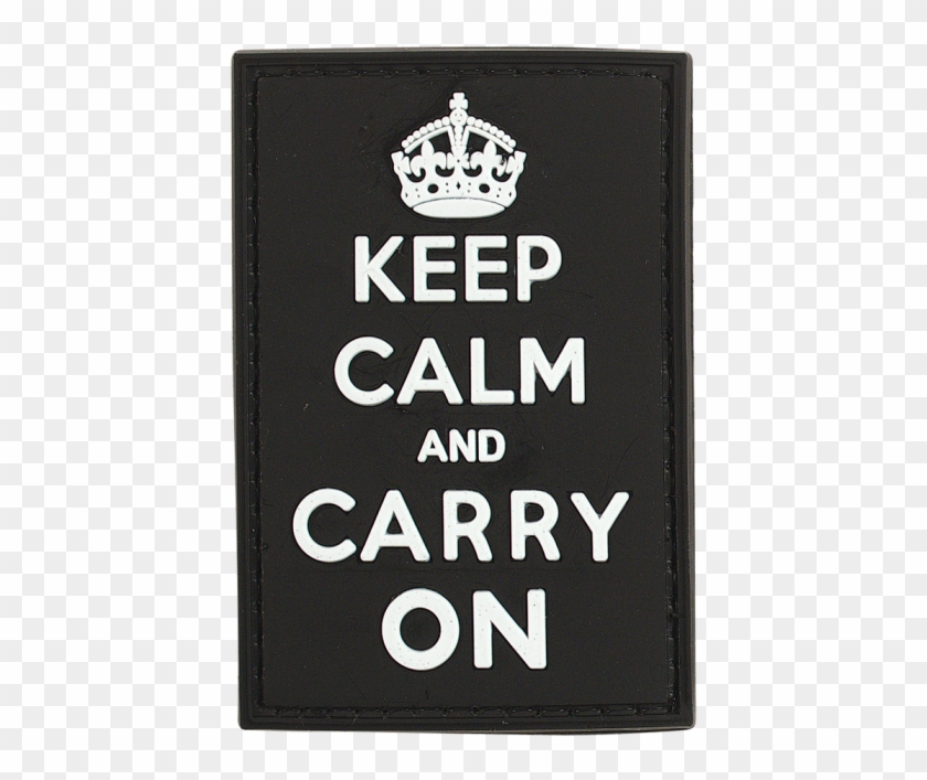 Pvc Morale Patches Keep Calm And Carry On - Keep Calm And Carry Clipart #1067631