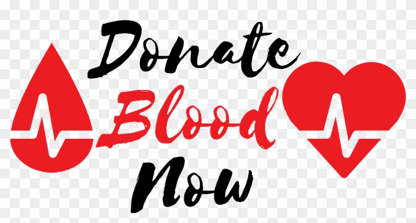 Donate Blood Now - Donate Blood Today Png Clipart #1076904