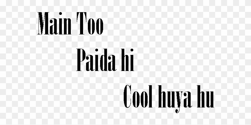 Png Main Too Paida Hi Cool Huya Tha - Banca Ifigest Clipart #1081270