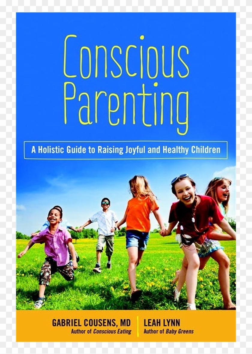 Conscious Parenting Holistic Children, 600 Pages - Happy Childhood Clipart #1091976