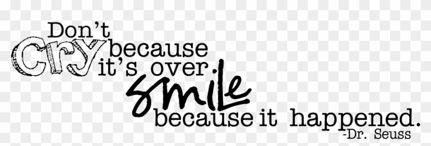 Dr Suess Don't Cry - Dr Seuss Quotes Png Clipart