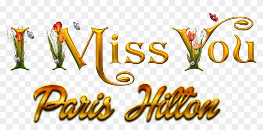 Paris Hilton Missing You Name Png - Calligraphy Clipart