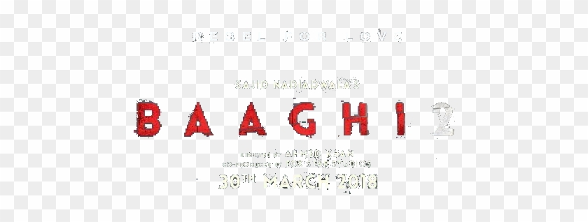 Baaghi 2 Movie Postertet Png - Coquelicot Clipart