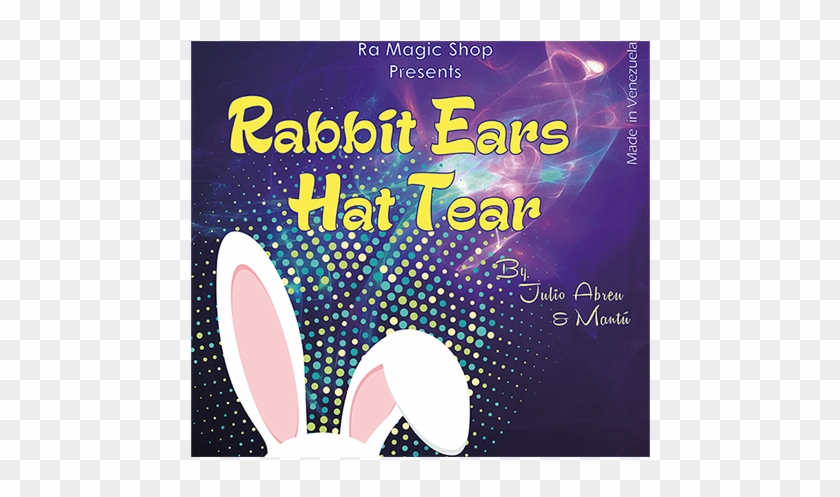 Today, When You Order "rabbit Ears Hat Tear By Ra El - Poster Clipart