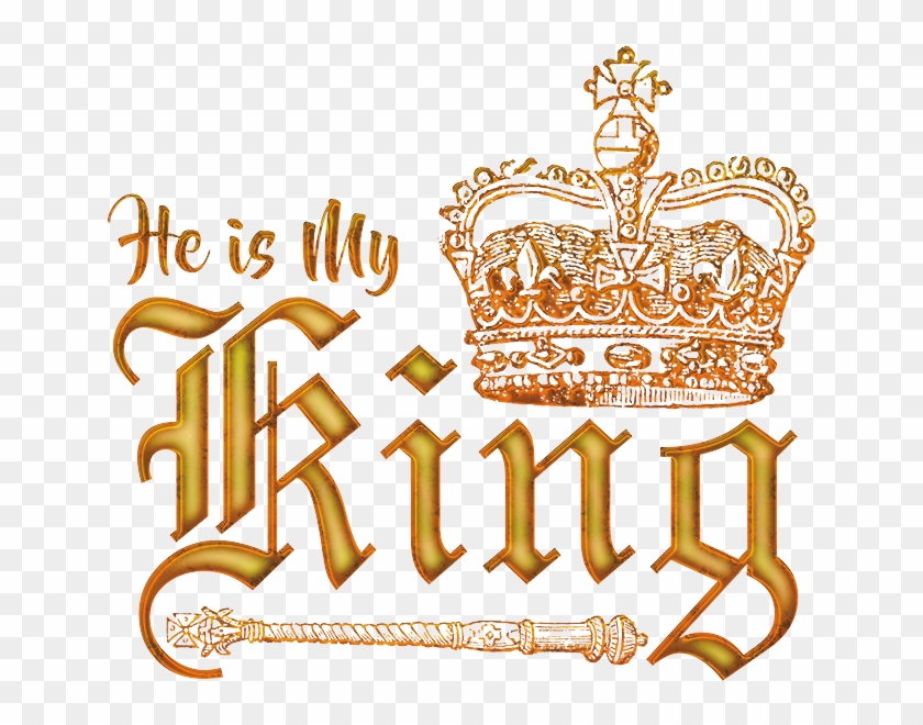 He Is My King Crown & Scepter - Crown Clip Art - Png Download