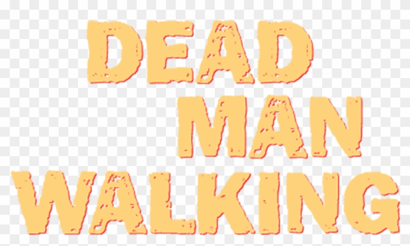 Dead Man Walking - Poster Clipart #133281