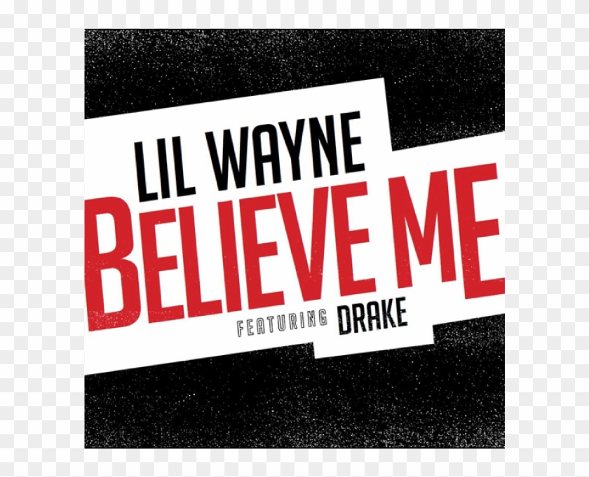 Lil Wayne Believe Me Drake - Poster Clipart #138158