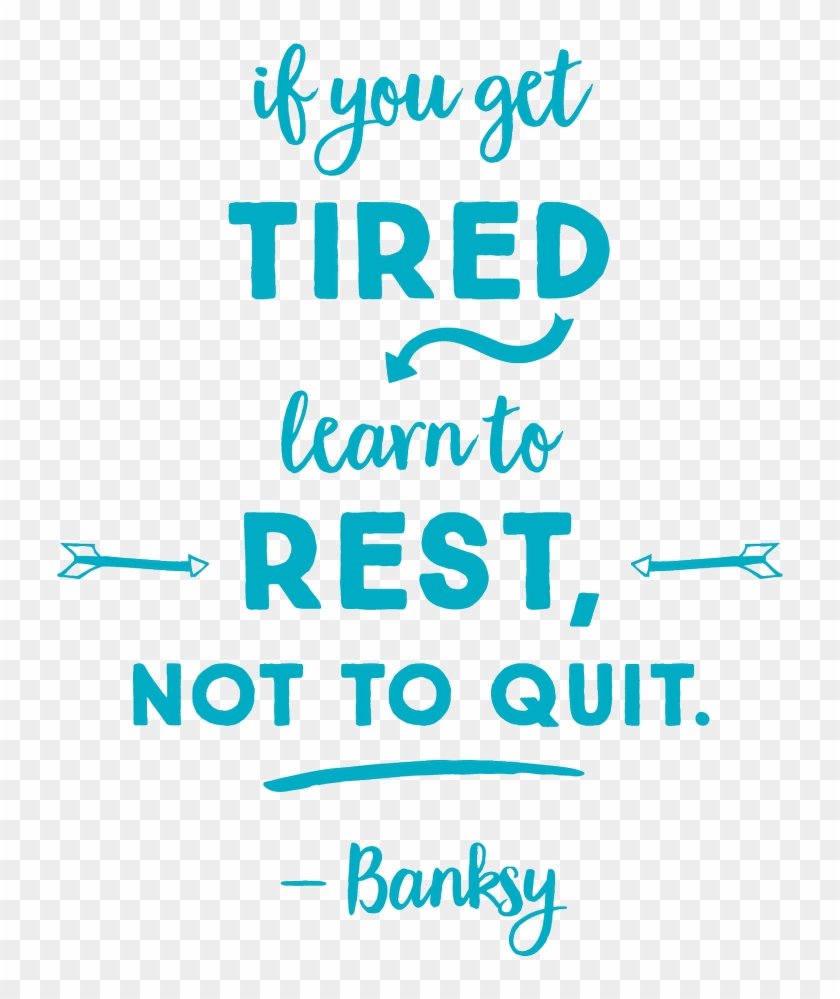 Nature's Faremarkets - If You Get Tired Learn To Rest Not Quit Clipart