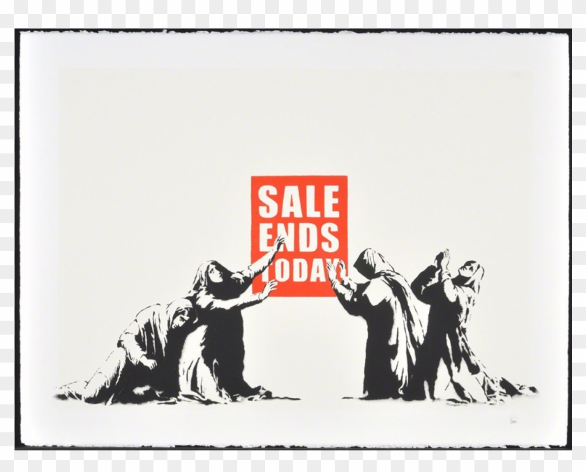 Sale Ends Today By Banksy - Banksy Sale Ends Tomorrow Clipart #1349386