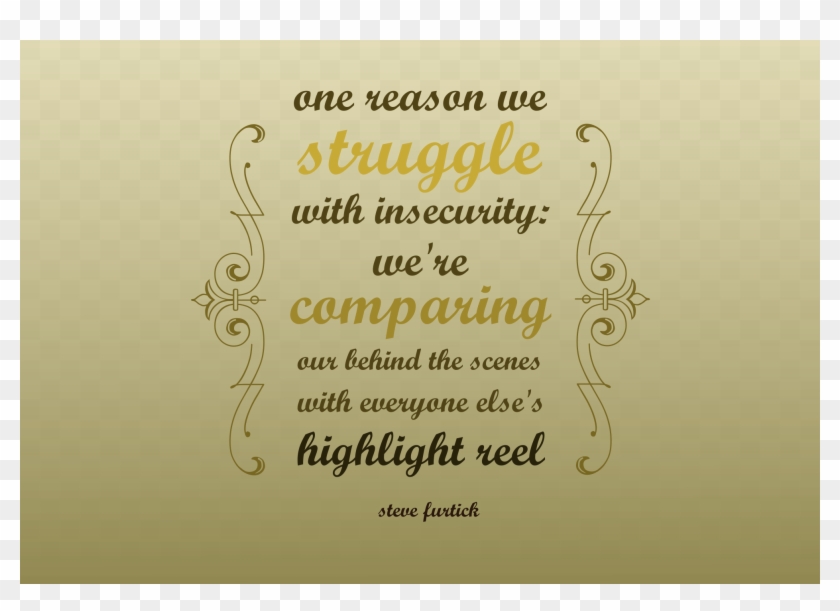 Highlight Reels Vs Behind The Scenes - Steve Furtick Insecurity Quote Clipart #1405563