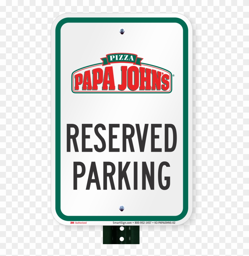 Reserved Parking Sign, Papa Johns Pizza - Papa Johns Pizza Clipart #1409564