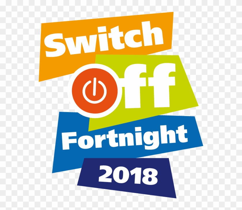 Switch Off Fortnight - Switch Off Fortnight 2018 Clipart #1414837