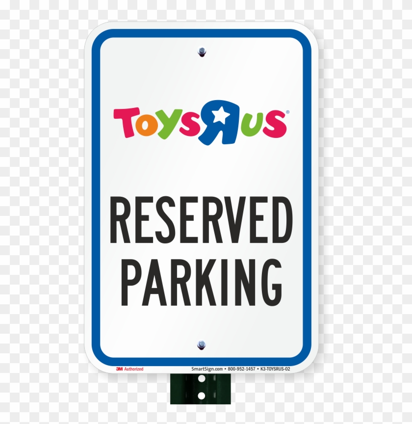 Reserved Parking Sign, Toys R Us - Toys R Us Clipart #1431308