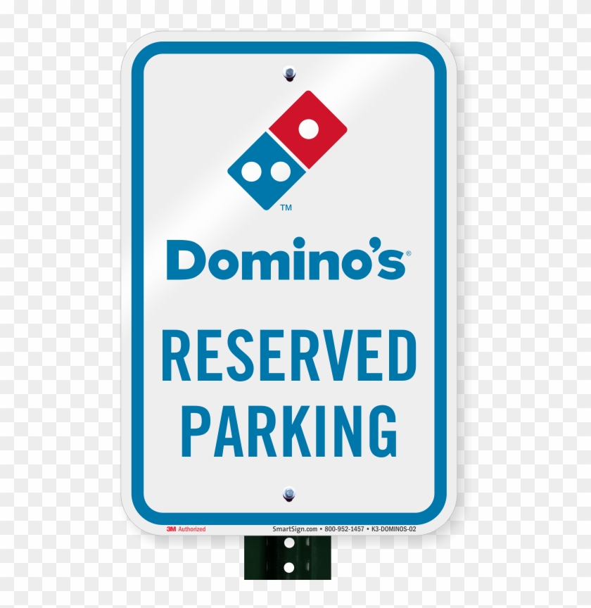 Reserved Parking Sign, Dominos Pizza - Parking Sign Clipart