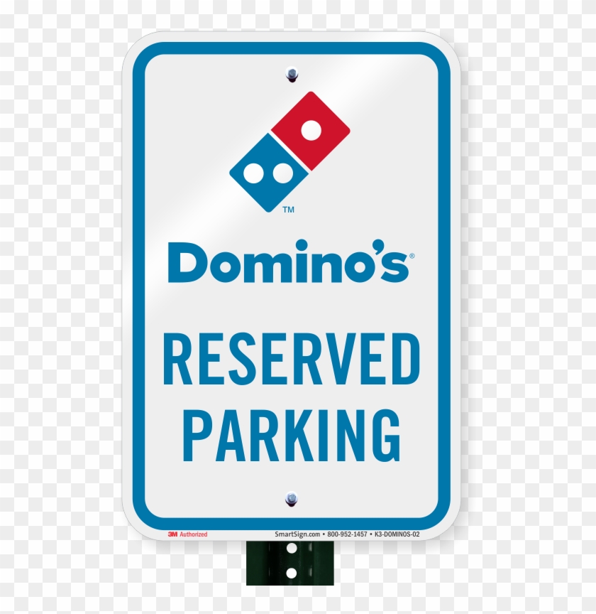 Reserved Parking Sign, Dominos Pizza - Parking Sign Clipart #1437217