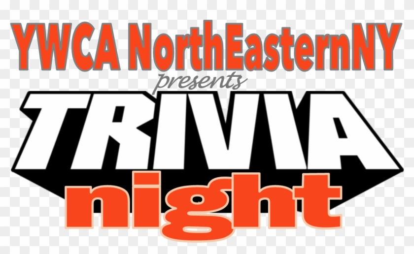 Ywca Northeastern Ny's 4th Trivia Night Competition - Poster Clipart #1437372