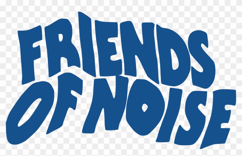 Friends Of Noise - Poster Clipart #1440648