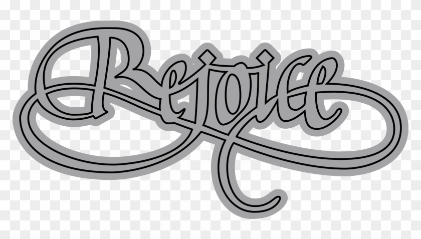 Rejoice A Way With Words, Rejoice - Calligraphy Clipart #1442886