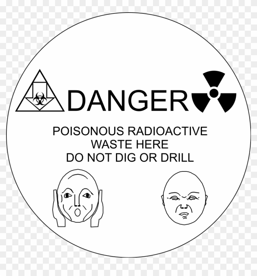 Danger Poisonous Radioactive Waste Here Do Not Dig - Radiation Symbol Clipart
