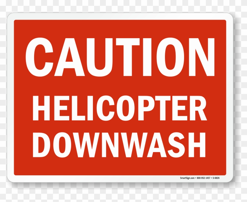 Helicopter Downwash Caution Sign - Sign Clipart #157594