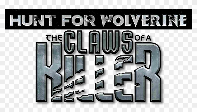 Hunt For Wolverine Claws Of A Killer Logo - Graphic Design Clipart #1517017